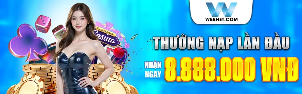 banner thưởng nạp lần đầu tại nhà cái w88